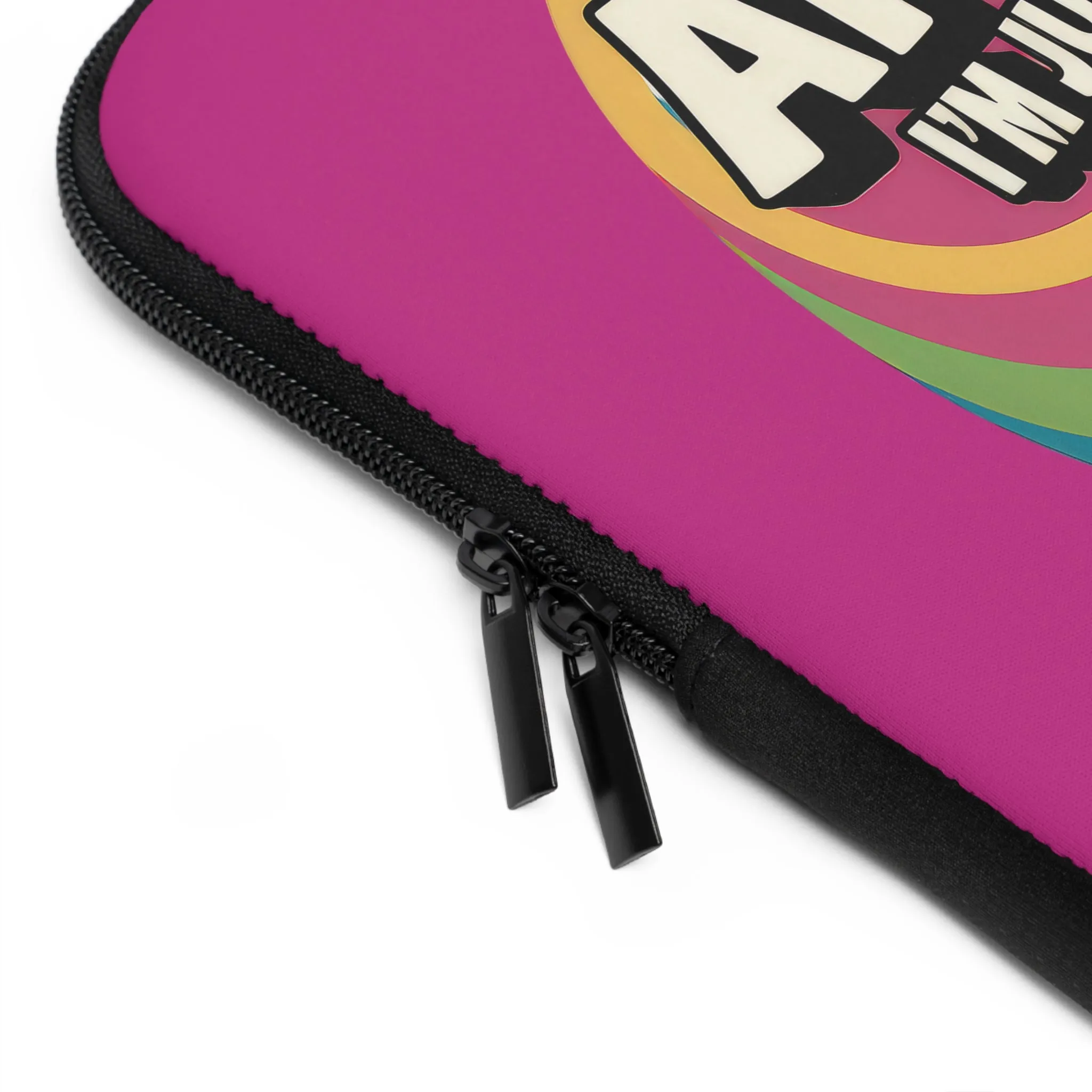 Colorful Laptop Sleeve - "I'm Not Arguing, I'm Just Explaining Why I'm Right" Design