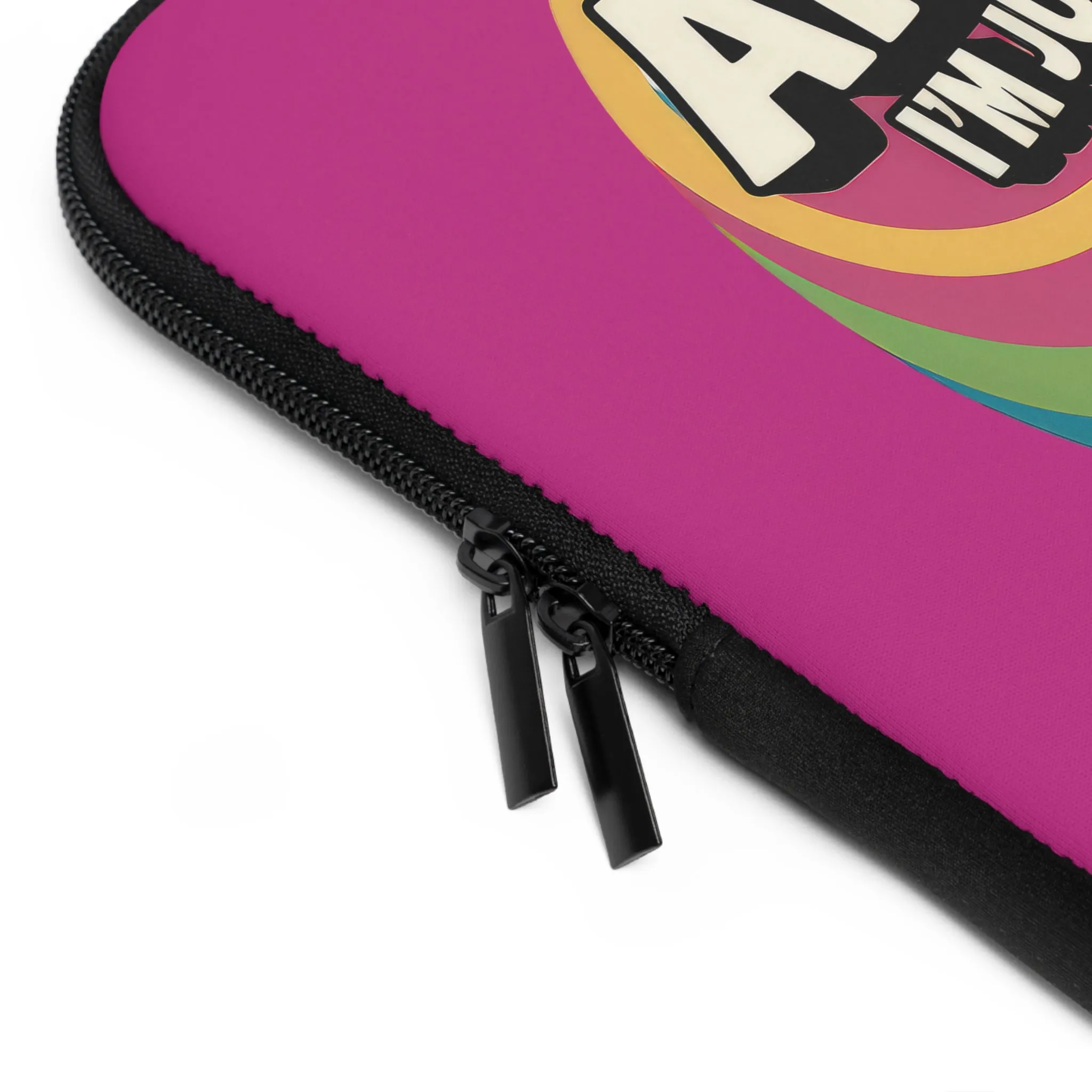 Colorful Laptop Sleeve - "I'm Not Arguing, I'm Just Explaining Why I'm Right" Design