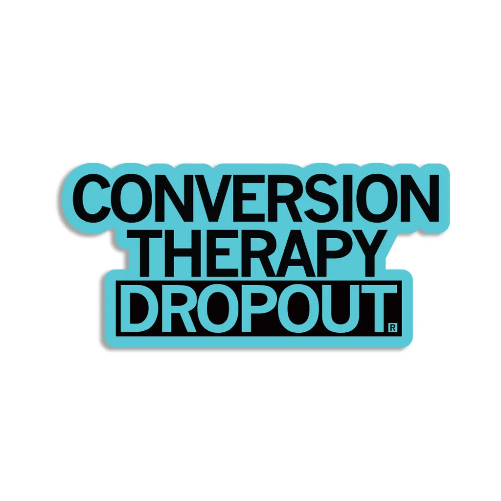 Conversion Therapy Dropout Die-Cut Sticker