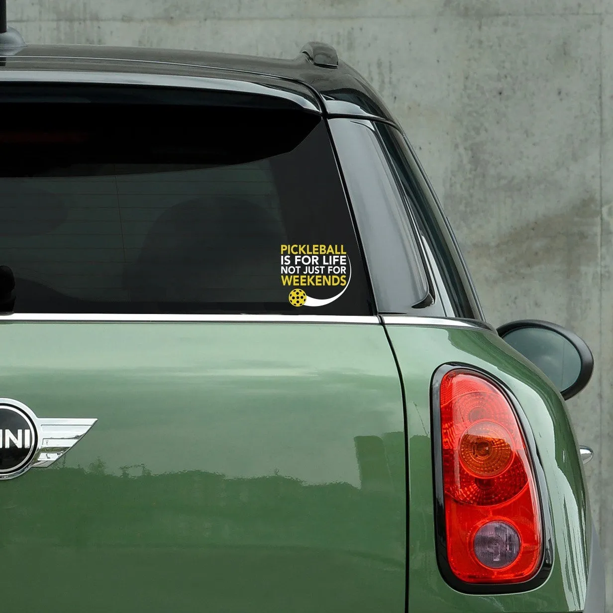 Pickleball is for Life not just for Weekends Pickleball Decal - Bumper Sticker